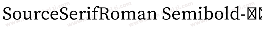SourceSerifRoman Semibold字体转换